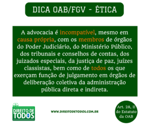 DICA OAB_FGV - ÉTICA - Incompatibilidade